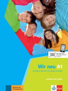 Wir neu A1Grundkurs Deutsch für junge Lernende. Lehrbuch mit Audio-CD